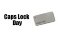 CAPS LOCK DAY