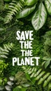 Papery Pledges: \'Save the Planet\' Amidst Fern Foliage