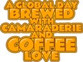 Camaraderie and Coffee Love Global Celebration Vector Design