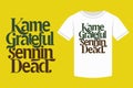 Kame Grateful Sennin Dead T-Shirt Design