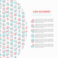 Car accident concept with thin line icons: crashed cars, tow truck, drunk driving, safety belt, traffic offense, car insurance,