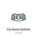 Car fascia (british) outline vector icon. Thin line black car fascia (british) icon, flat vector simple element illustration from