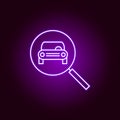 car front magnifier glass outline icon in neon style. Elements of car repair illustration in neon style icon. Signs and symbols