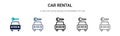 Car rental sign icon in filled, thin line, outline and stroke style. Vector illustration of two colored and black car rental sign Royalty Free Stock Photo