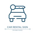 Car rental sign icon. Linear vector illustration from indications collection. Outline car rental sign icon vector. Thin line Royalty Free Stock Photo