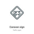 Caravan sign outline vector icon. Thin line black caravan sign icon, flat vector simple element illustration from editable traffic Royalty Free Stock Photo