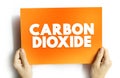 Carbon Dioxide is a chemical compound made up of molecules that each have one carbon atom covalently double bonded to two oxygen