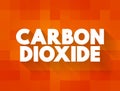 Carbon Dioxide is a chemical compound made up of molecules that each have one carbon atom covalently double bonded to two oxygen