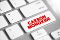 Carbon Monoxide - colorless, highly poisonous, odorless, tasteless, flammable gas that is slightly less dense than air, text