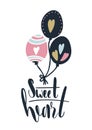 Card with calligraphy lettering sweet heart. Vector illustration with ballons and hearts Royalty Free Stock Photo