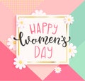 Card for happy women`s day with handdrawn lettering.