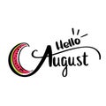 Card with hello august and sliced watermelon Royalty Free Stock Photo