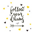 Lettering Follow your dreams on abstract hearts backdrop