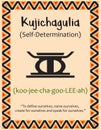 A card with one of the Kwanzaa principles. Symbol Kujichagulia means Self-determination in Swahili. Poster with sign and