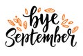 Card with phrase Bye September with a with orange leaves. Vector isolated illustration brush calligraphy, hand lettering Royalty Free Stock Photo