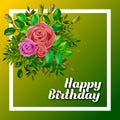 Card with roses and dedication of happy birthday