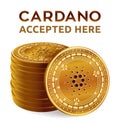Cardano. Accepted sign emblem. Crypto currency. Stack of golden coins with Cardano symbol isolated on white background