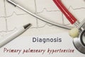 Cardiac diagnosis of Primary pulmonary hypertension. On doctor workplace is paper medical documentation, which indicated diagnosis