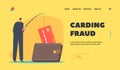 Carding Fraud Landing Page Template. Tiny Hacker Male Character with Rod Pull Credit Card from Purse, Thief Phishing