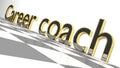 Career coach sign in gold and glossy letters