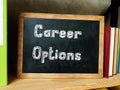 Career concept about Career Options with phrase on the piece of paper