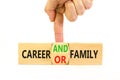 Career family conflict symbol. Concept words Career or and family conflict on wooden block on a beautiful white background. Royalty Free Stock Photo