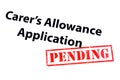 Carers Allowance Application Pending