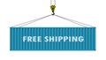 Cargo container hanging on a crane hook ,free shipping -text on Royalty Free Stock Photo