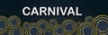 Carnival Night Party horizontal banner with a Lettering. Golden festive decorative round elements on black backdrop Royalty Free Stock Photo