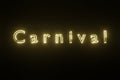 Carnival Yellow Neon Text on black isolate. 3D render. Greeting card design