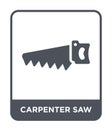 carpenter saw icon in trendy design style. carpenter saw icon isolated on white background. carpenter saw vector icon simple and Royalty Free Stock Photo