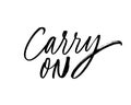 Carry on monochrome ink pen lettering