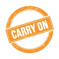 CARRY ON text on orange grungy round stamp