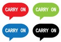CARRY ON text, on rectangle speech bubble sign.