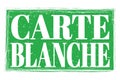 CARTE BLANCHE, words on green grungy stamp sign