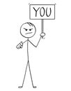 Cartoon of Angry Man or Businessman Holding Sign With You Text and Pointing at Camera