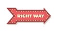 Cartoon arrow pointer with right way direction. Red signboard with lettering, Vintage carnival festival or circus