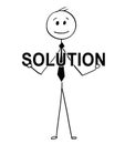 Cartoon of Businessman Holding problem Solution Text