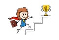 Cartoon businesswoman runs up the stairs as a superhero. Golden victory reward cup standing on winners podium. Woman trying to