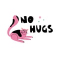 Cartoon cat. Hand drawn funny pet and lettering, pink playful bad kitten, no hugs, domestic animals, sticker collection. Card, t- Royalty Free Stock Photo