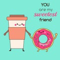 Cartoon coffee cup and donut holding hands. Cute funny food characters with typography You are my sweetest friend. illustration