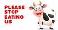 Cartoon Cow with a sign that says STOP Eating Us - Vegan concept Royalty Free Stock Photo