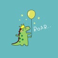 Cartoon little king dinosaur holding balloon. Vector illustration for poster or print decoration