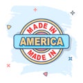 Cartoon made in America icon in comic style. Manufactured illustration pictogram. Produce sign splash business concept