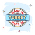 Cartoon made in Turkey icon in comic style. Manufactured illustration pictogram. Produce sign splash business concept Royalty Free Stock Photo