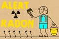 Cartoon Man with a brush drawing the text ALERT RADON on the wall