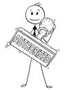 Cartoon of Businessman Holding Big Hand Rubber Authorized Stamp