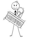 Cartoon of Businessman Holding Big Hand Rubber Certified Stamp