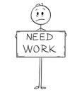 Cartoon of Sad Hungry Unemployed Man Holding Need Work Sign Royalty Free Stock Photo