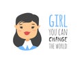 Cartoon style character Asian American girl. Vector illustration japanese or chinese women and feminism quote GIRL YOU CAN CHANGE